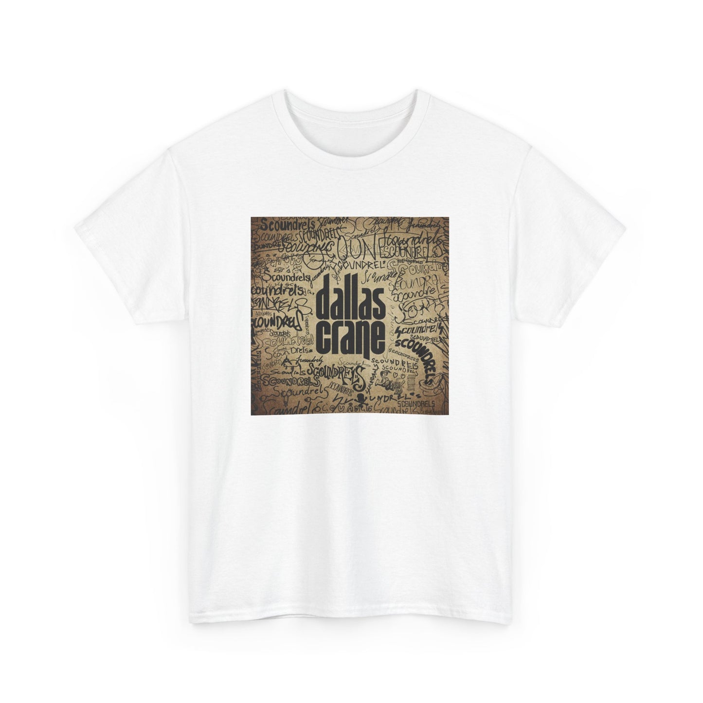 Dallas Crane - Scoundrels Unisex Heavy Cotton Tee