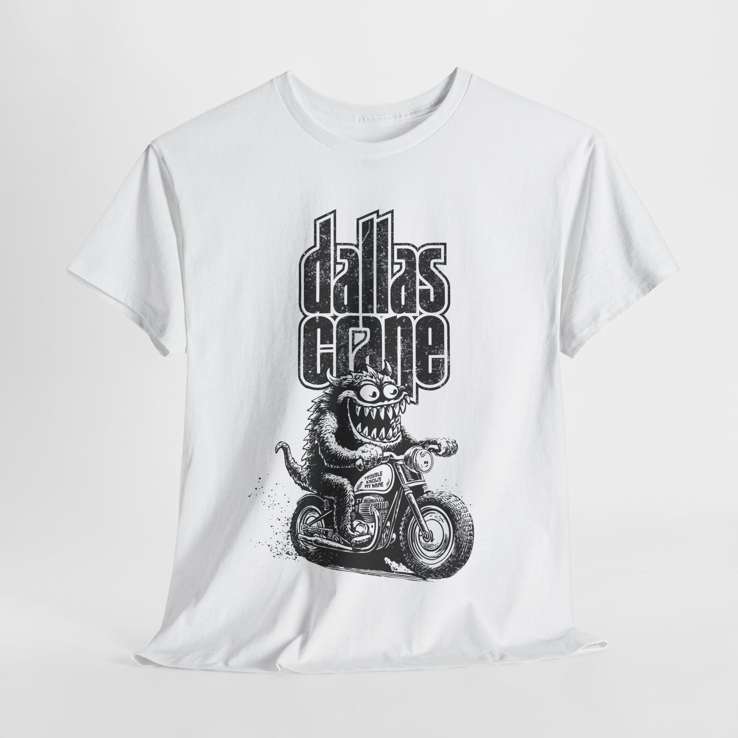 Dallas Crane - Trouble Knows My Name - Monster Tee, Fun Graphic T-Shirt, Casual Wear, Summer Style, Unique Apparel